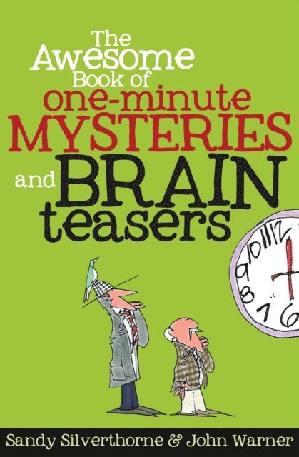 John Warner, Sandy Silverthorne - Awesome Book of One-Minute Mysteries and Brain Teasers, E-bok