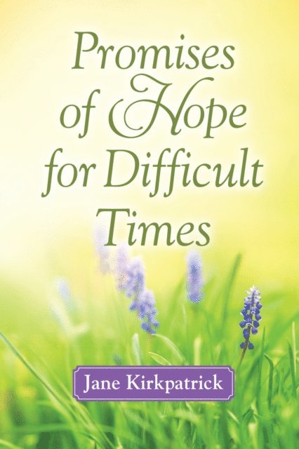 Jane Kirkpatrick - Promises of Hope for Difficult Times, E-bok