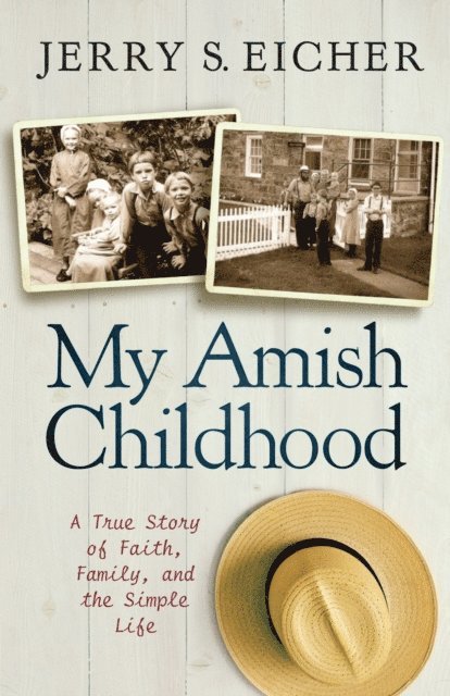 Jerry S. Eicher - My Amish Childhood, E-bok