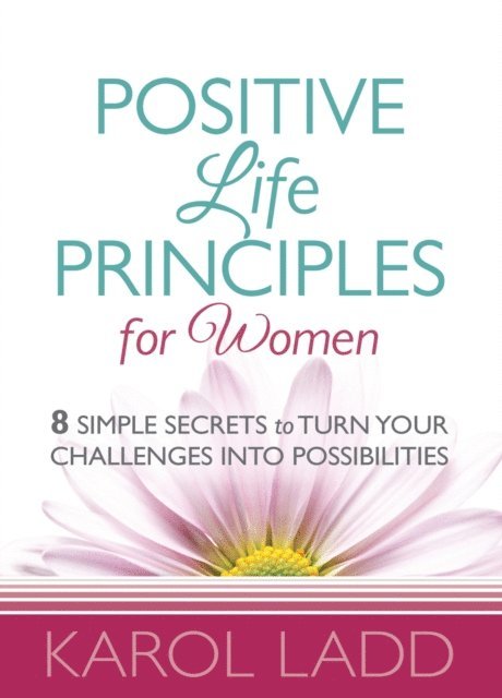 Karol Ladd - Positive Life Principles for Women, E-bok