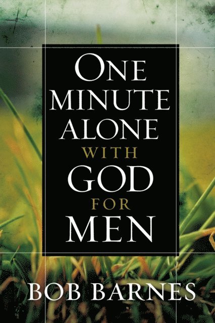 Bob Barnes - One Minute Alone with God for Men, E-bok