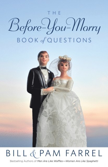 Pam Farrel, Bill Farrel - Before-You-Marry Book of Questions, E-bok