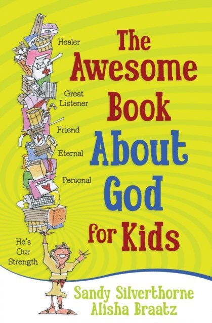 A.A. Braatz, Sandy Silverthorne - Awesome Book About God for Kids, E-bok