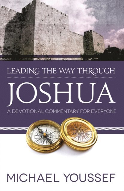 Michael Youssef - Leading the Way Through Joshua, E-bok
