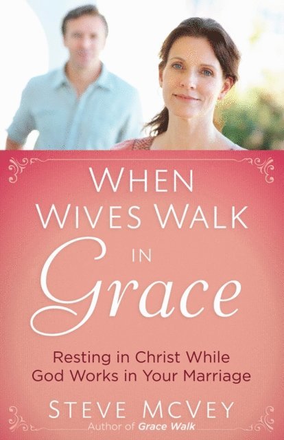 Steve McVey - When Wives Walk in Grace, E-bok