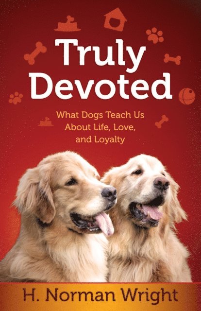 H. Norman Wright - Truly Devoted, E-bok