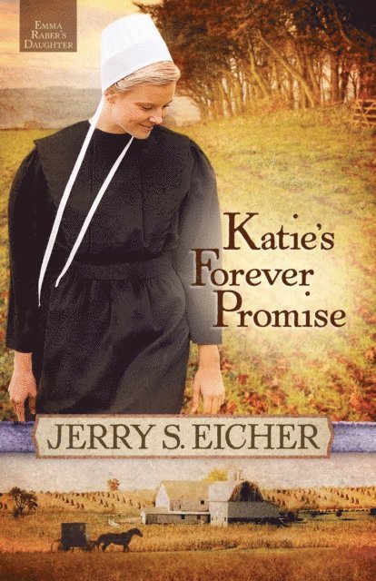 Jerry S. Eicher - Katie's Forever Promise, E-bok
