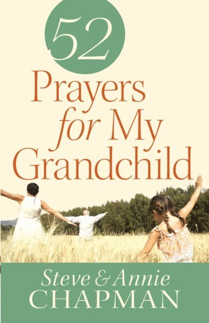 Annie Chapman, Steve Chapman - 52 Prayers for My Grandchild, E-bok