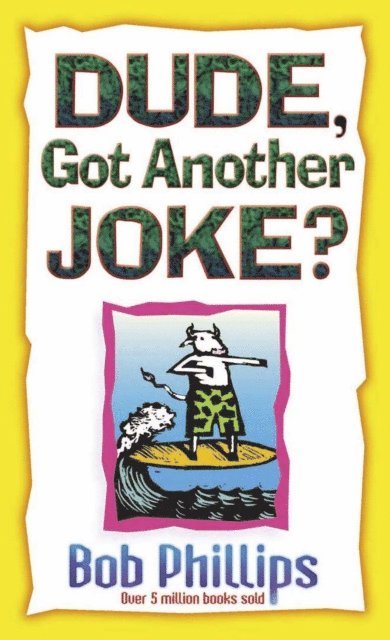 Bob Phillips - Dude, Got Another Joke?, E-bok