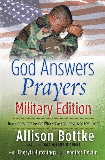 Allison Bottke - God Answers Prayers--Military Edition, E-bok