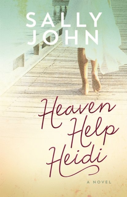 Sally John - Heaven Help Heidi, E-bok