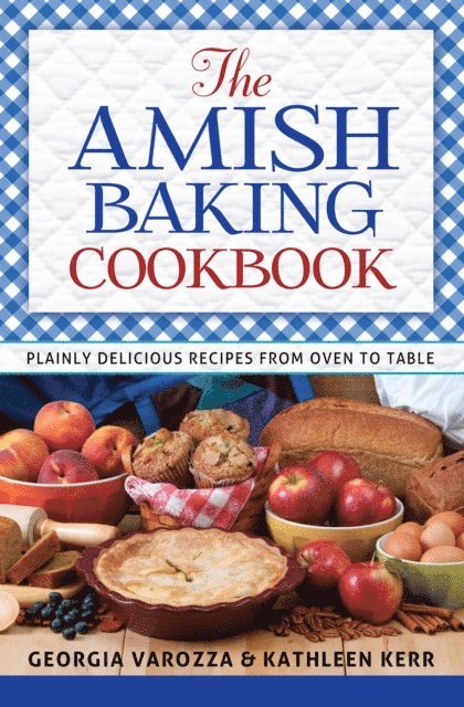 Kathleen Kerr, Georgia Varozza - Amish Baking Cookbook, E-bok
