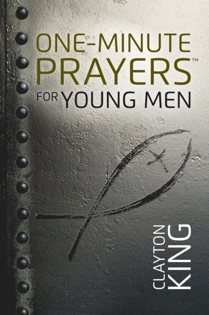 Clayton King - One-Minute Prayers for Young Men, E-bok. Tillgänglighet: Lägg i varukorg