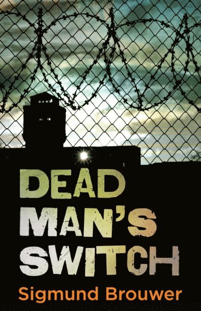 Sigmund Brouwer - Dead Man's Switch, E-bok
