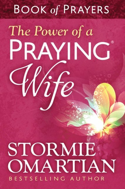 Stormie Omartian - Power of a Praying Wife Book of Prayers, E-bok