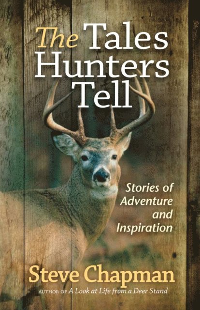 Steve Chapman - Tales Hunters Tell, E-bok