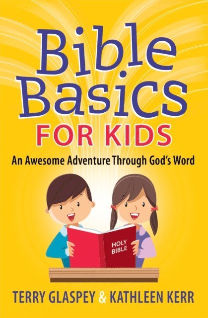 Kathleen Kerr, Terry Glaspey - Bible Basics for Kids, E-bok