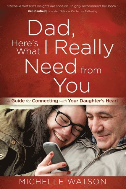 Michelle Watson - Dad, Here's What I Really Need from You, E-bok