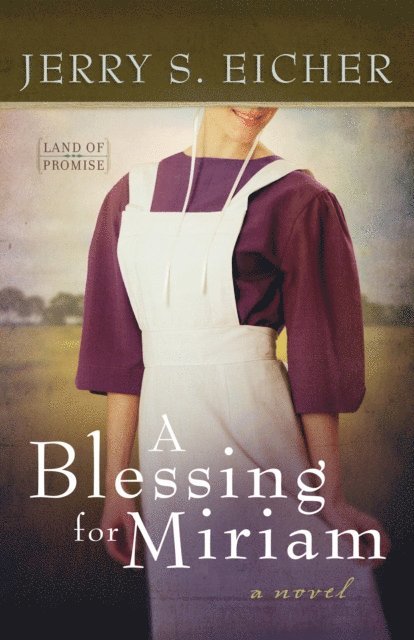 Jerry S. Eicher - Blessing for Miriam, E-bok