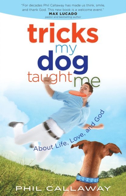 Phil Callaway - Tricks My Dog Taught Me, E-bok. Tillgänglighet: Lägg i varukorg