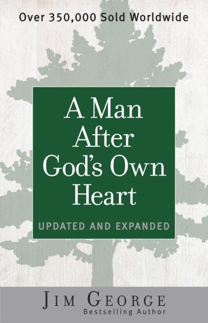 Jim George - Man After God's Own Heart, E-bok