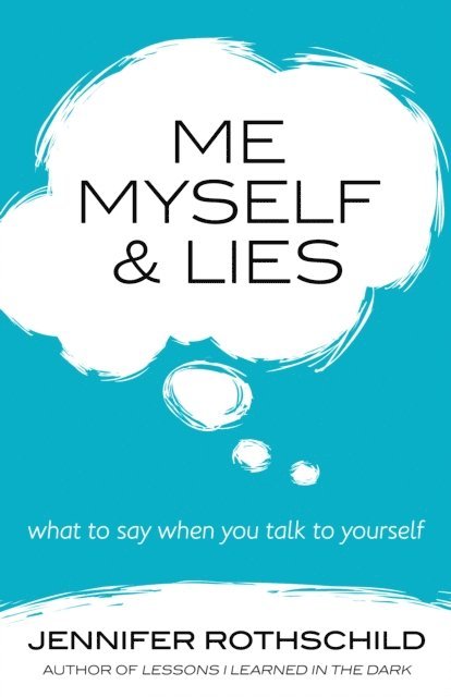 Jennifer Rothschild - Me, Myself, and Lies, E-bok