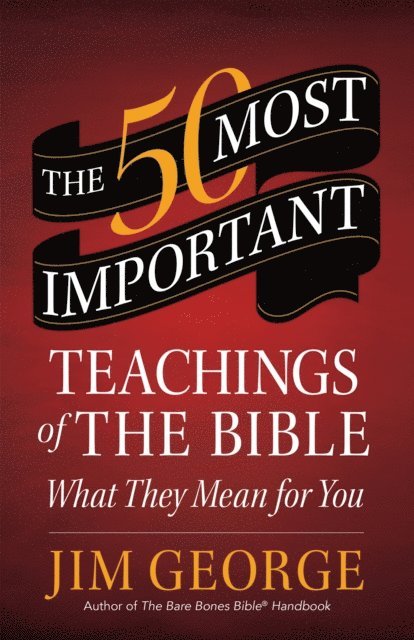 Jim George - 50 Most Important Teachings of the Bible, E-bok