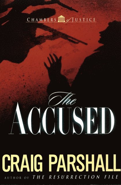 Craig Parshall - Accused, E-bok
