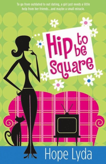 Hope Lyda - Hip to Be Square, E-bok