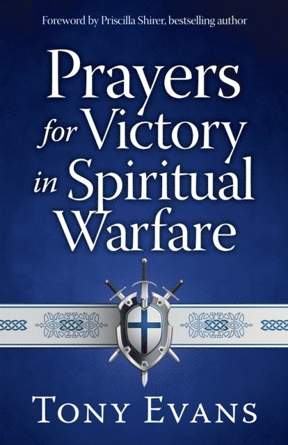 Tony Evans - Prayers for Victory in Spiritual Warfare, E-bok