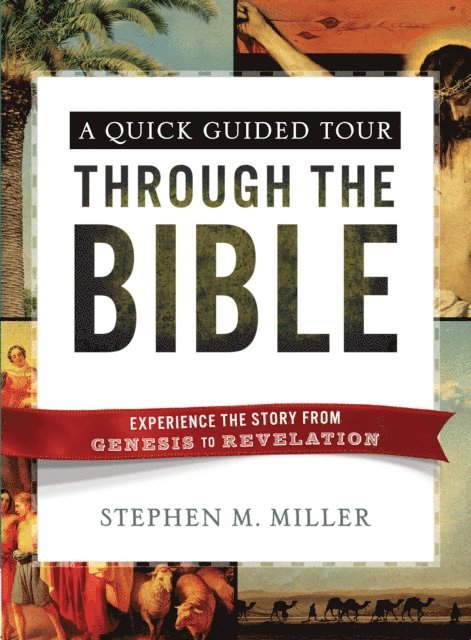 Stephen M. Miller - Quick Guided Tour Through the Bible, E-bok