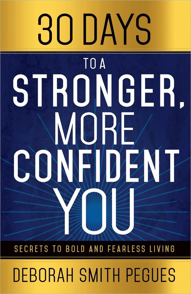 Deborah Smith Pegues - 30 Days to a Stronger, More Confident You, Häftad