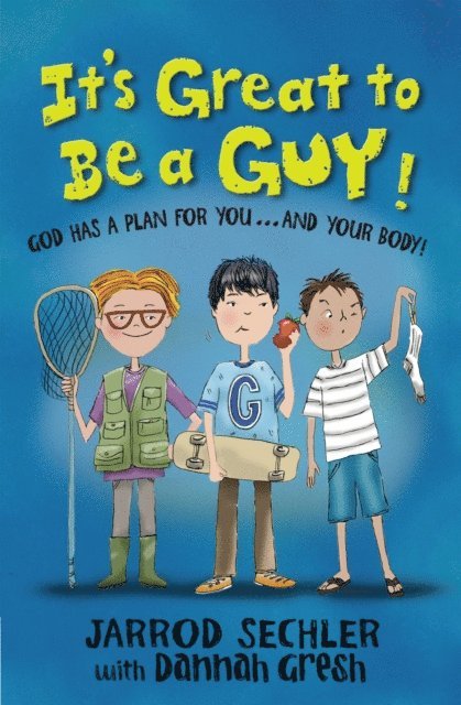 Dannah Gresh, Jarrod Sechler, Bob Gresh - It's Great to Be a Guy!, E-bok