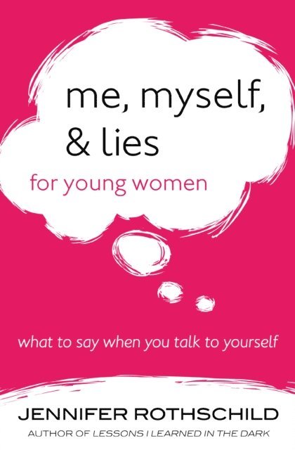 Jennifer Rothschild - Me, Myself, and Lies for Young Women, E-bok