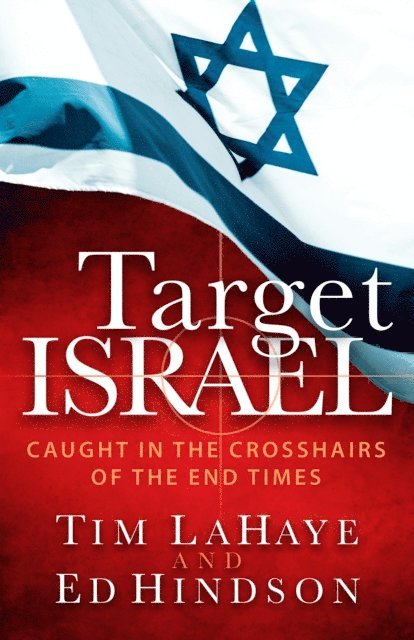 Ed Hindson, Tim LaHaye - Target Israel, E-bok