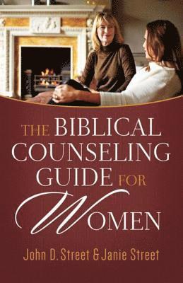 Janie Street, John D. Street - Biblical Counseling Guide for Women, E-bok