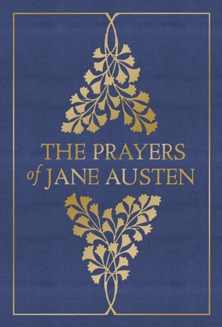 Jane Austen, Terry Glaspey - Prayers of Jane Austen, E-bok
