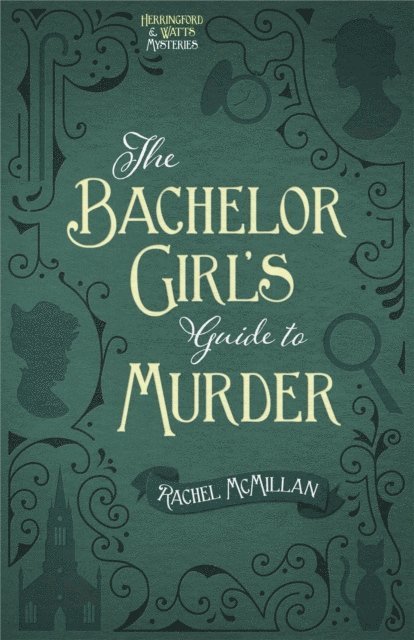 Rachel McMillan - Bachelor Girl's Guide to Murder, E-bok