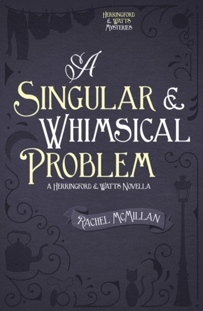 Rachel McMillan - Singular and Whimsical Problem, E-bok