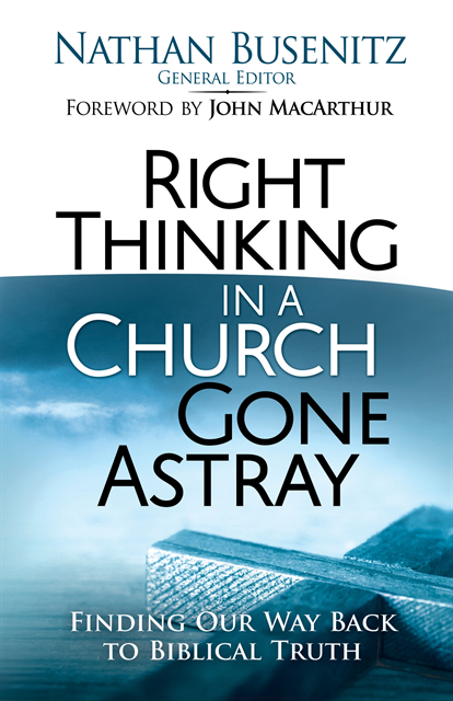 Nathan Busenitz - Right Thinking in a Church Gone Astray, E-bok