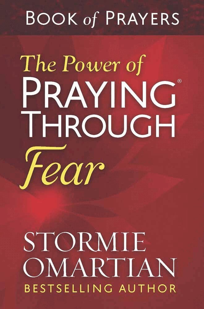 Stormie Omartian - Power of Praying Through Fear Book of Prayers, Häftad. Tillgänglighet: Lägg i varukorg