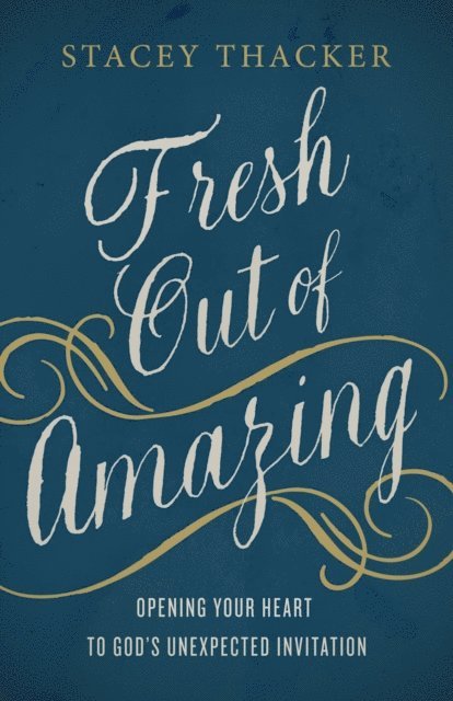 Stacey Thacker - Fresh Out of Amazing, E-bok