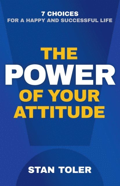 Stan Toler - Power of Your Attitude, E-bok