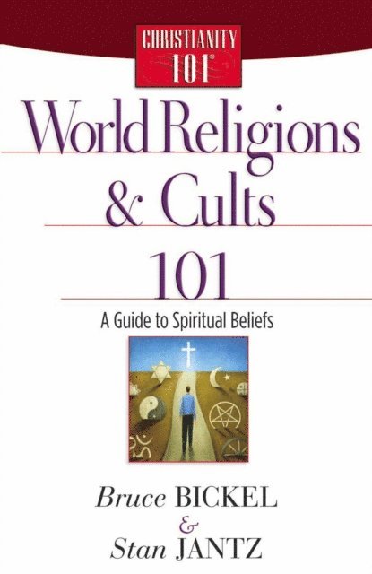 Stan Jantz, Bruce Bickel - World Religions and Cults 101, E-bok