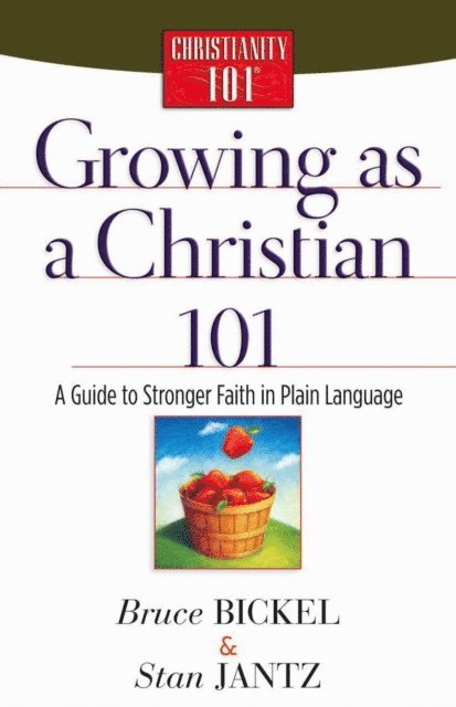 Stan Jantz, Bruce Bickel - Growing as a Christian 101, E-bok