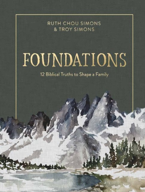 Troy Simons, Ruth Chou Simons - Foundations, E-bok