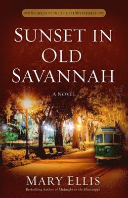 Mary Ellis - Sunset in Old Savannah, E-bok