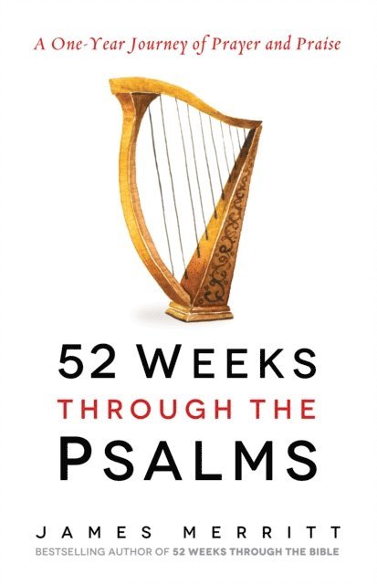James Merritt - 52 Weeks Through the Psalms, E-bok
