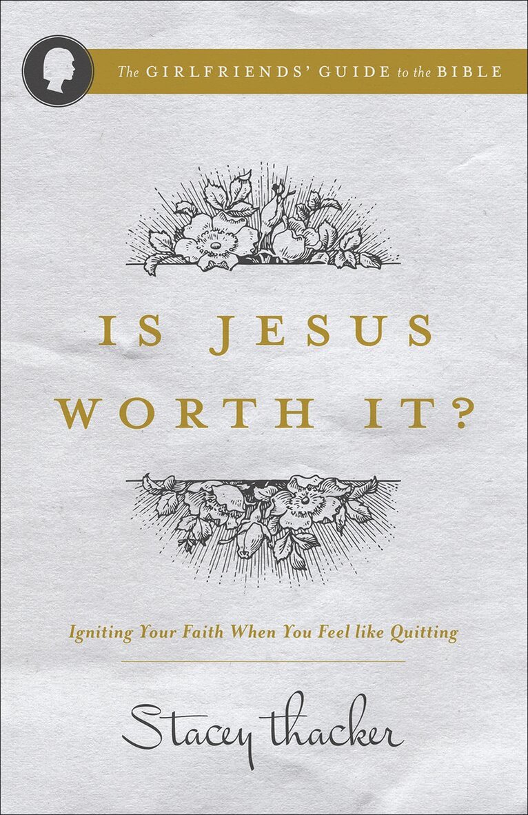 Stacey Thacker - Is Jesus Worth It?, Häftad