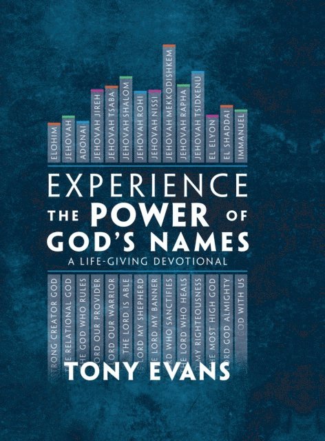 Tony Evans - Experience the Power of God's Names, E-bok